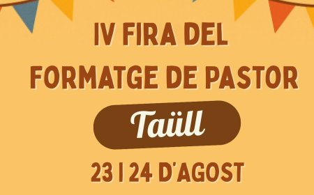 TAÜLL CELEBRA AQUEST CAP DE SETMANA LA IV FIRA DEL FORMATGE DE PASTOR