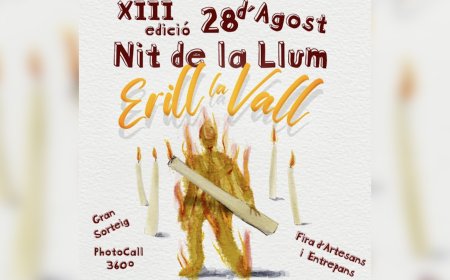 AQUEST DARRER DIJOUS D’AGOST ES CELEBRA LA 13A EDICIÓ DE LA NIT DE LA LLUM A ERILL LA VALL